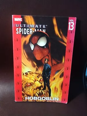 Buy Ultimate Spider-Man - Volume 13 : Hobgoblin By Brian Michael Bendis 2007 Used • 3.88£