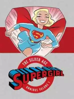 Buy Supergirl The Silver Age 1 - Hardcover, By Siegel Jerry; Binder - Very Good • 32.52£