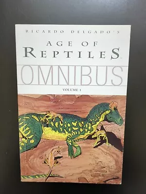 Buy Age Of Reptiles Omnibus Volume 1 By Ricardo Delgado Dark Horse TPB 2nd Print • 58.24£