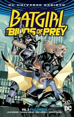 Buy Batgirl And The Birds Of Prey Vol. 3: Full Circle By Julie Benson: New • 12.18£