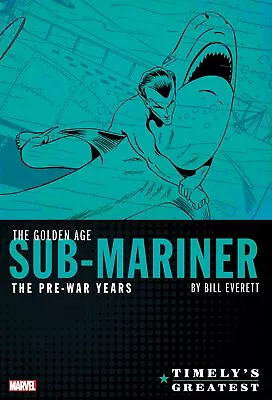 Buy TIMELYS GREATEST GOLDEN AGE SUB-MARINER PRE-WAR YEARS OMNIBUS HC Marvel Comics • 74.29£