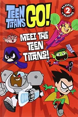 Buy Teen Titans Go! (TM): Meet The Teen Titans! (Passport To Reading Level 2) • 2.94£