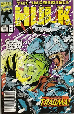 Buy Incredible Hulk (1962) # 394 Newsstand (7.0-FVF) 1st Appearance Trauma 1992 • 4.50£