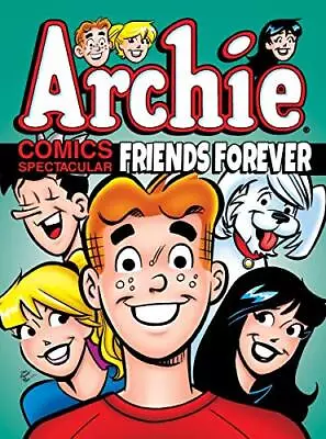 Buy ARCHIE COMICS SPECTACULAR: FRIENDS FOREVER (ARCHIE COMICS By Archie Superstars • 19.22£