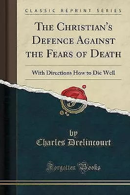 Buy The Christian's Defence Against The Fears Of Death • 11.93£