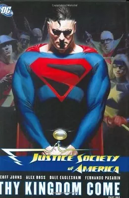 Buy JUSTICE SOCIETY OF AMERICA VOL. 2: THY KINGDOM COME, PART By Geoff Johns & Alex • 21.71£