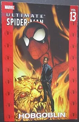 Buy Ultimate Spider-Man Volume 13: Hobg..., Bendis, Brian M • 8.99£