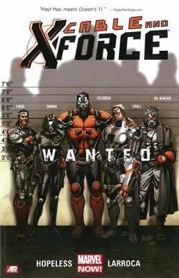 Buy Cable And X-Force - Volume 1 Vol. 1 : Wanted Marvel Now Dennis Ho • 7.28£