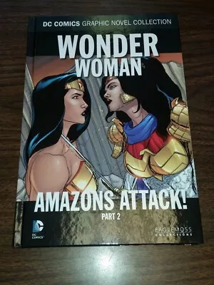 Buy Wonder Woman Amazons Attack Part 2 #99 Dc Comics Graphic Novel Eaglemoss Hb < • 7.99£