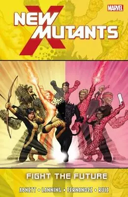Buy New Mutants: Fight The Future  (2012, Trade Paperback) • 6.21£