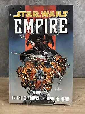 Buy STAR WARS: EMPIRE Vol.6 - IN THE SHADOWS OF THEIR FATHERS [1st ED 2006 GN] • 8£