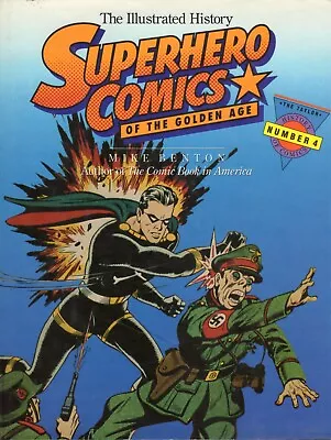 Buy The Illustrated History: Superhero Comics Of The Golden Age, HC (1992) 200 Pages • 18.41£