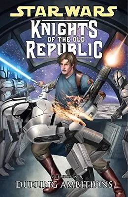 Buy STAR WARS: KNIGHTS OF THE OLD REPUBLIC VOLUME 7 - DUELING By John Jackson Miller • 49.66£