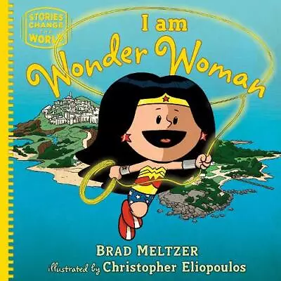 Buy Brad Meltzer I Am Wonder Woman (Hardback) Stories Change The World (US IMPORT) • 14.73£