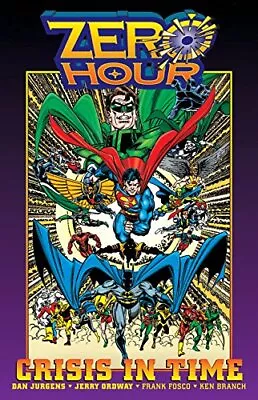 Buy ZERO HOUR: A CRISIS IN TIME By Dan Jurgens - Hardcover **BRAND NEW** • 14.56£