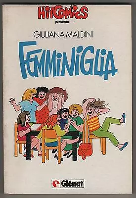 Buy Giuliana Maldini FEMILLE Glénat HIT COMICS N.7 Glenat Italy Hitcomics 1991 • 4.97£
