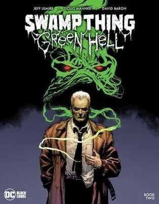 Buy Swamp Thing Green Hell #2 - DC Black Label - 2022 • 9.95£